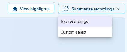Summarize recordings Button mit Optionen: Top recordings und Custom select
